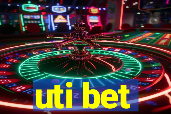 uti bet