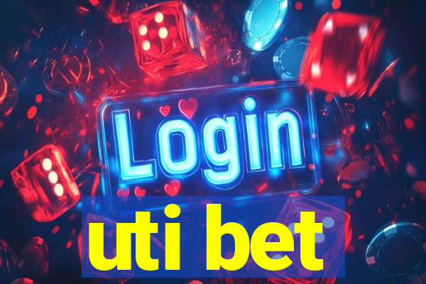 uti bet