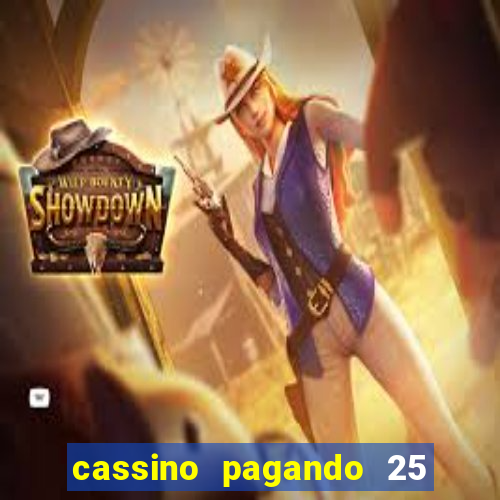 cassino pagando 25 reais no cadastro