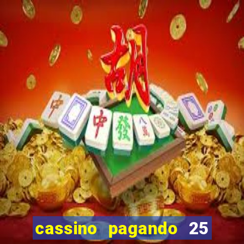 cassino pagando 25 reais no cadastro