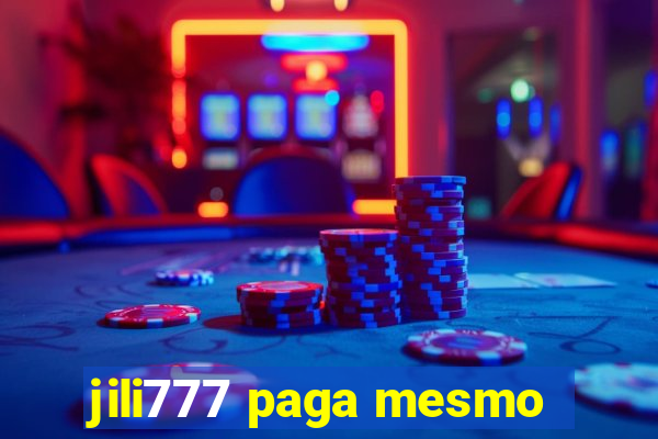 jili777 paga mesmo