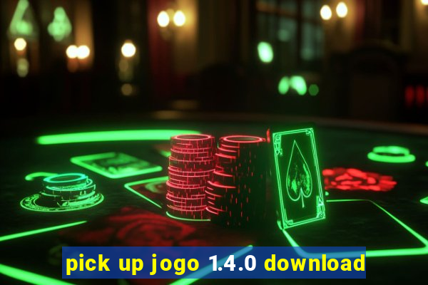 pick up jogo 1.4.0 download