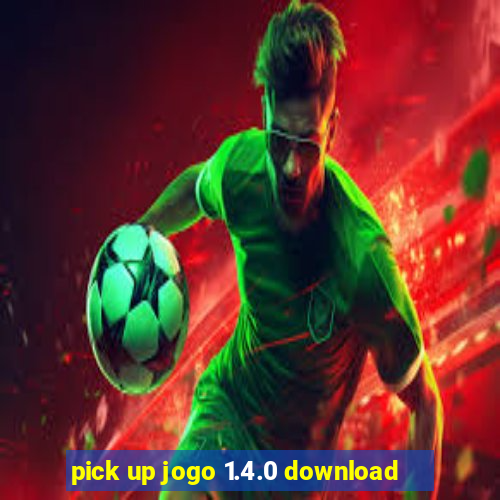 pick up jogo 1.4.0 download