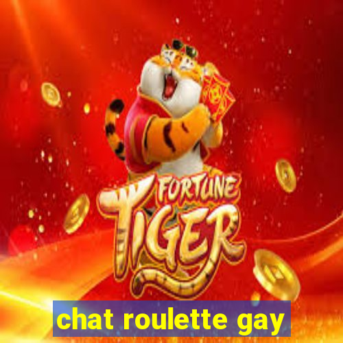 chat roulette gay