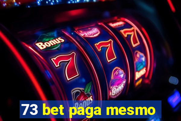 73 bet paga mesmo