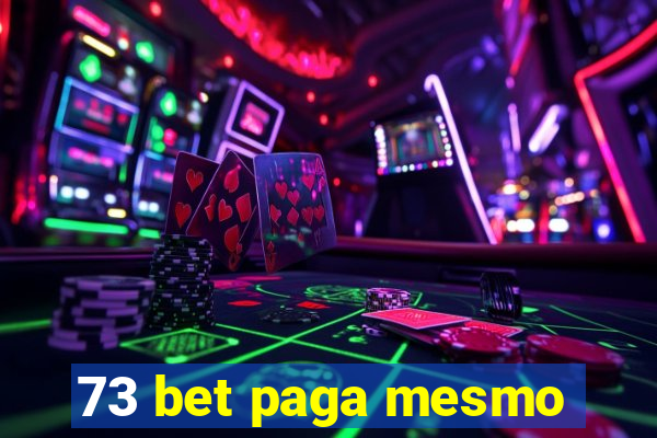 73 bet paga mesmo