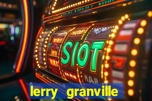 lerry granville reclame aqui