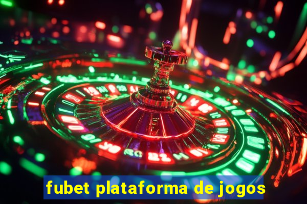 fubet plataforma de jogos