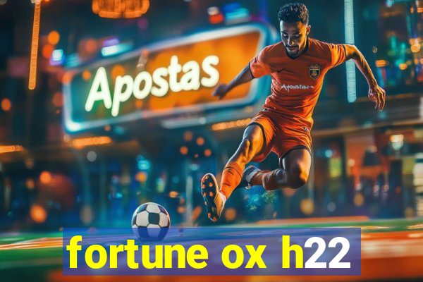 fortune ox h22