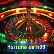 fortune ox h22