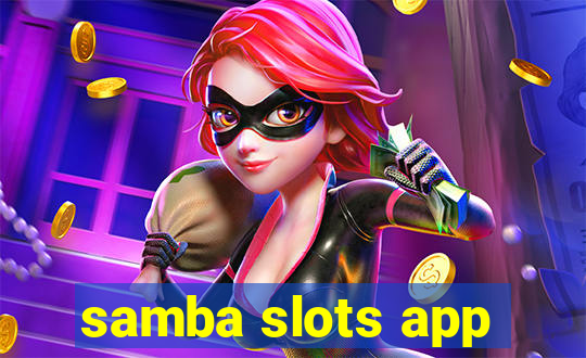 samba slots app