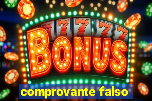 comprovante falso