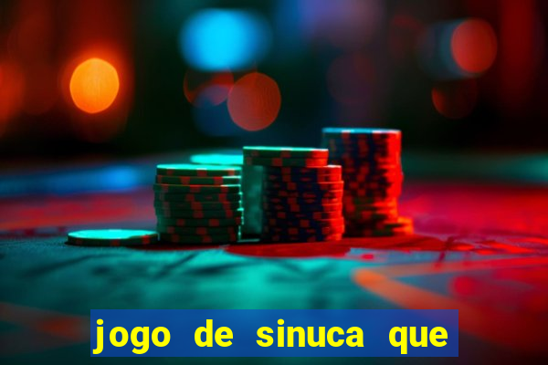 jogo de sinuca que ganha dinheiro de verdade