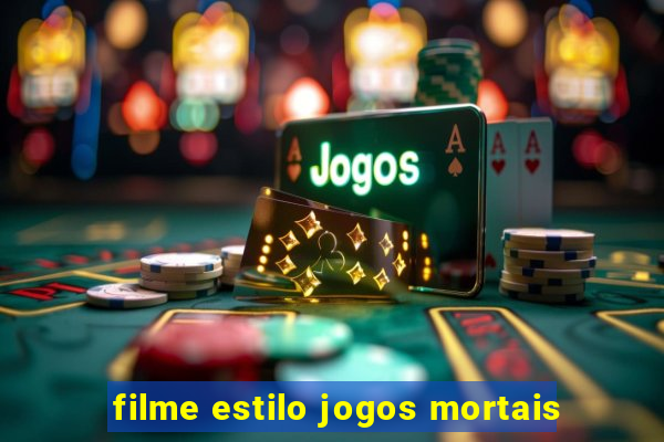 filme estilo jogos mortais