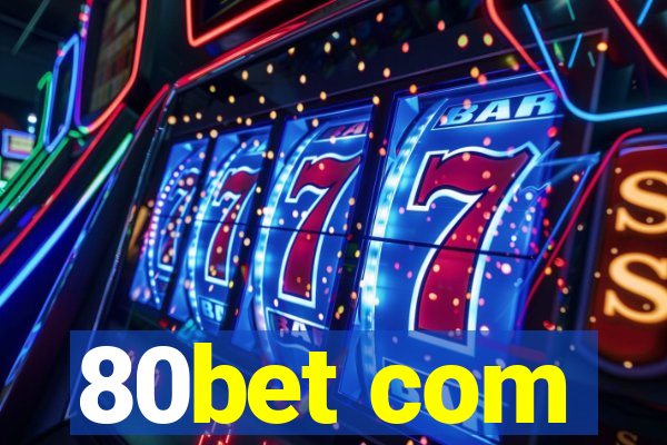 80bet com