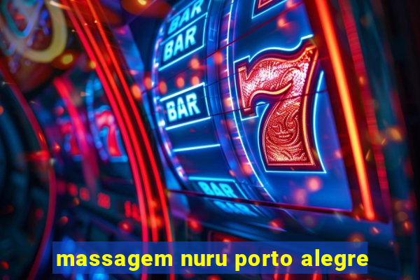 massagem nuru porto alegre