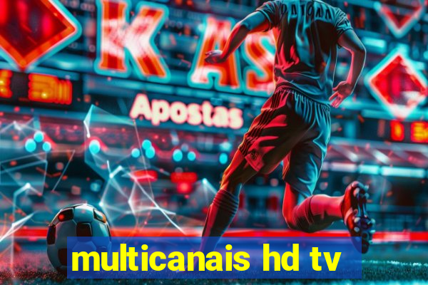 multicanais hd tv