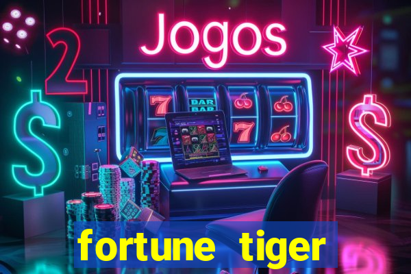 fortune tiger plataforma nova