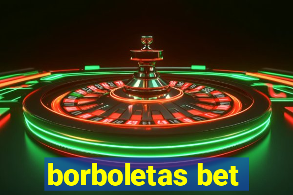 borboletas bet