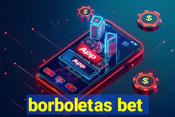 borboletas bet