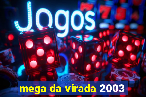 mega da virada 2003