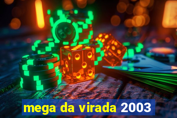 mega da virada 2003