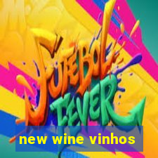 new wine vinhos