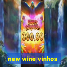 new wine vinhos