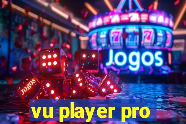 vu player pro