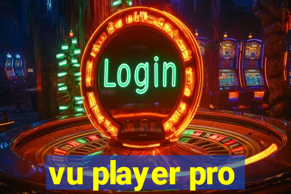 vu player pro