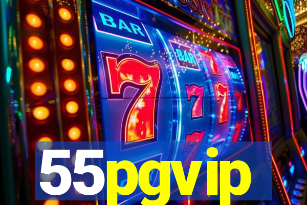 55pgvip