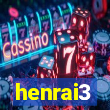 henrai3