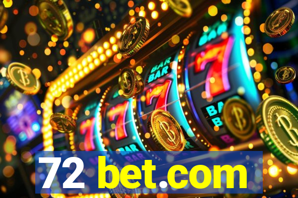 72 bet.com