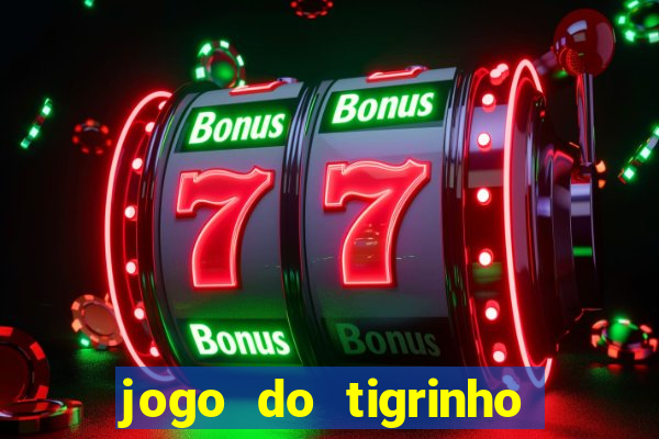 jogo do tigrinho teste gratis