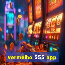 vermelho 555 app