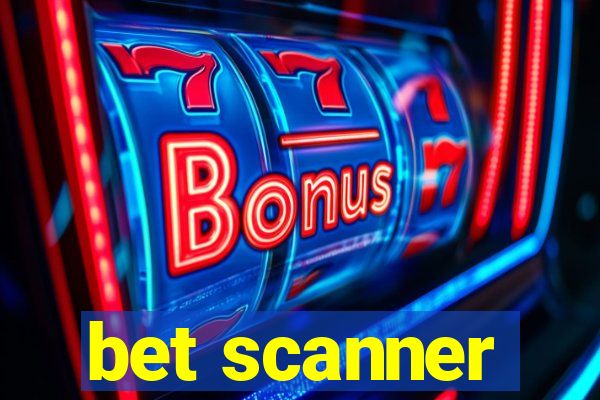 bet scanner