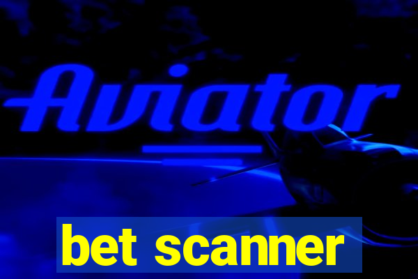 bet scanner