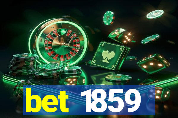 bet 1859