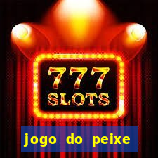 jogo do peixe ganhar dinheiro