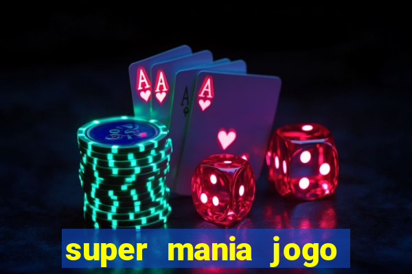 super mania jogo do bicho