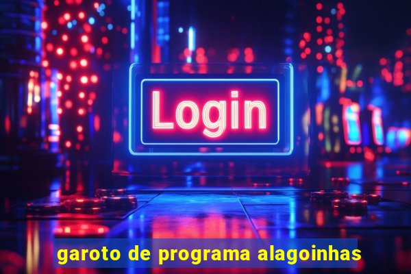 garoto de programa alagoinhas