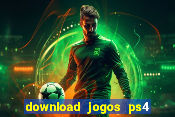 download jogos ps4 pkg pt-br