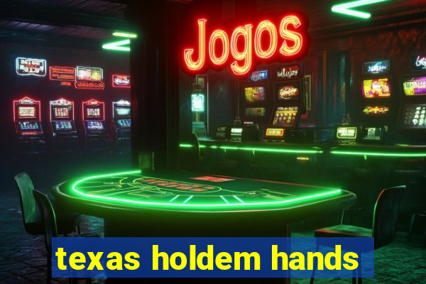 texas holdem hands