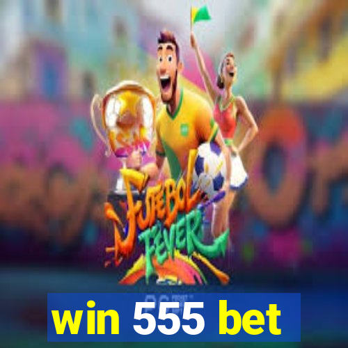 win 555 bet