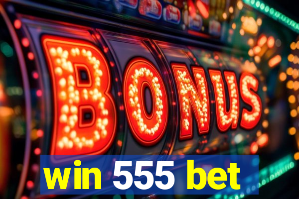 win 555 bet