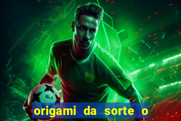 origami da sorte o que escrever