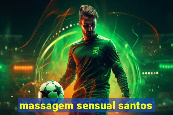 massagem sensual santos