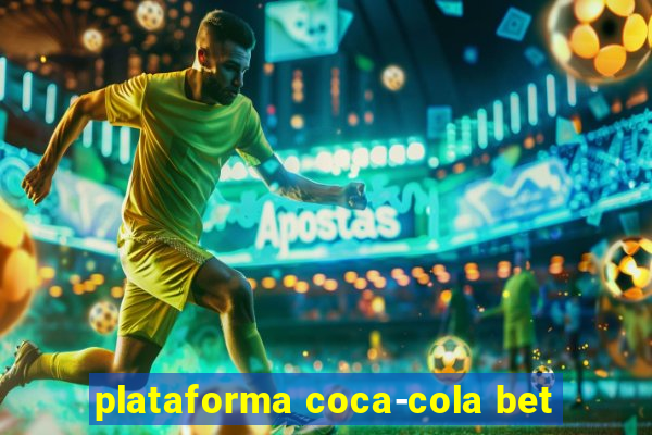 plataforma coca-cola bet