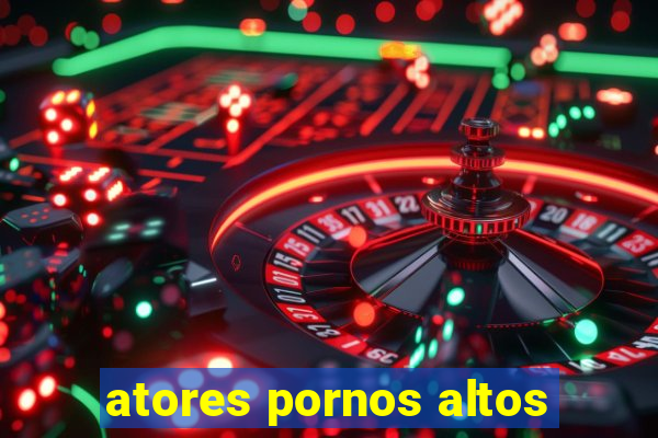 atores pornos altos