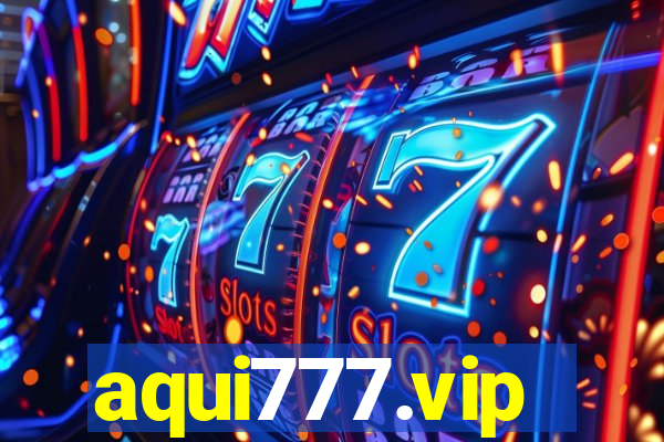 aqui777.vip